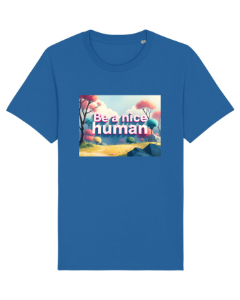 BE A NICE HUMAN - FII UN OM BUN 2 Royal Blue