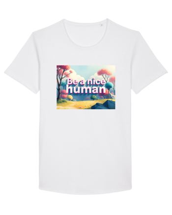 BE A NICE HUMAN - FII UN OM BUN 2 White