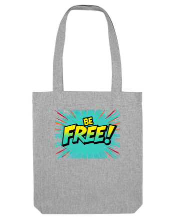 BE FREE - FII LIBER! 2 Heather Grey