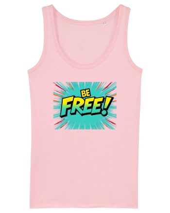 BE FREE - FII LIBER! 2 Cotton Pink
