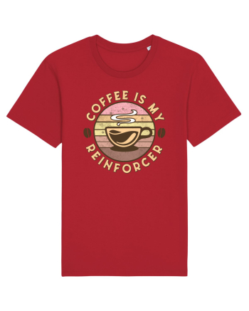 Coffee is my Reinforcer Red