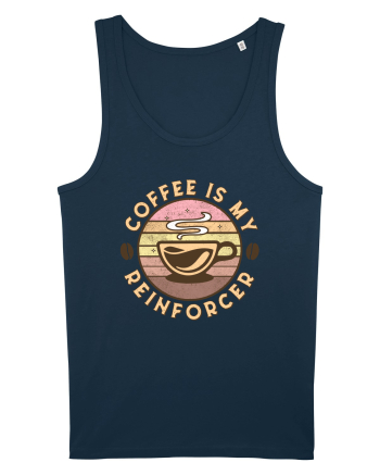 Coffee is my Reinforcer Navy