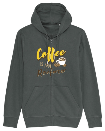 Coffee is my Reinforcer Anthracite