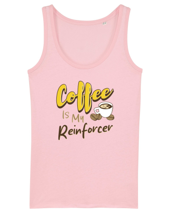 Coffee is my Reinforcer Cotton Pink