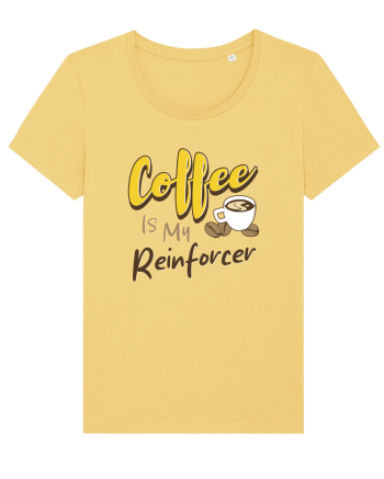 Coffee is my Reinforcer Jojoba