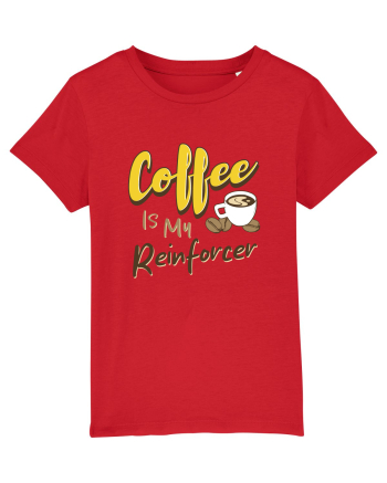 Coffee is my Reinforcer Red