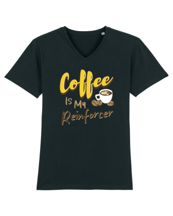Coffee is my Reinforcer Black
