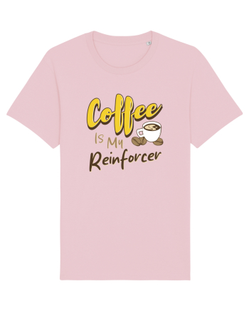 Coffee is my Reinforcer Cotton Pink