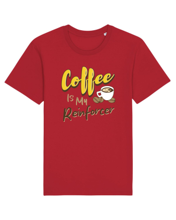 Coffee is my Reinforcer Red