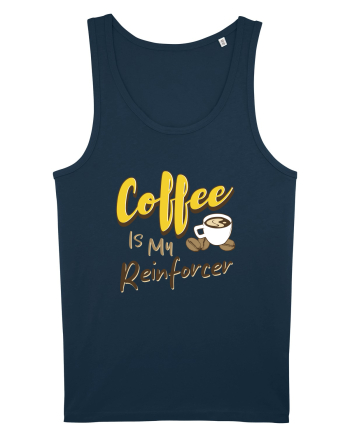 Coffee is my Reinforcer Navy