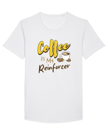 Coffee is my Reinforcer White