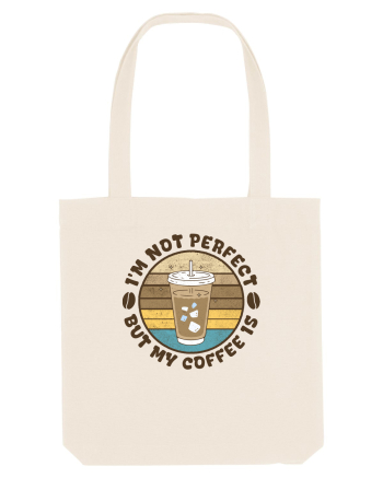 My Coffee is Perfect Natural
