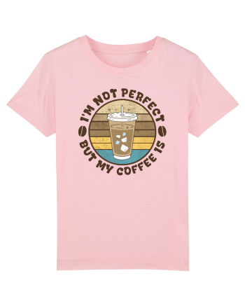 My Coffee is Perfect Cotton Pink