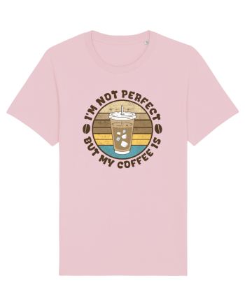 My Coffee is Perfect Cotton Pink