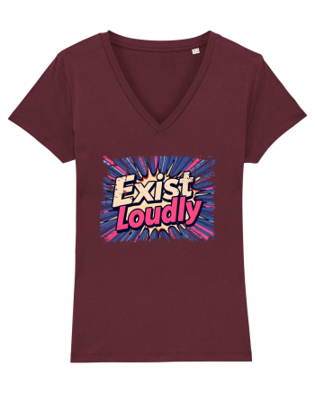 EXIST LOUDLY! Trăiește cu voce tare / fara sa te ascunzi! Burgundy