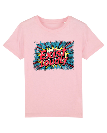 EXIST LOUDLY! 2 Trăiește cu voce tare / fara sa te ascunzi! Cotton Pink