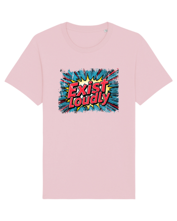 EXIST LOUDLY! 2 Trăiește cu voce tare / fara sa te ascunzi! Cotton Pink