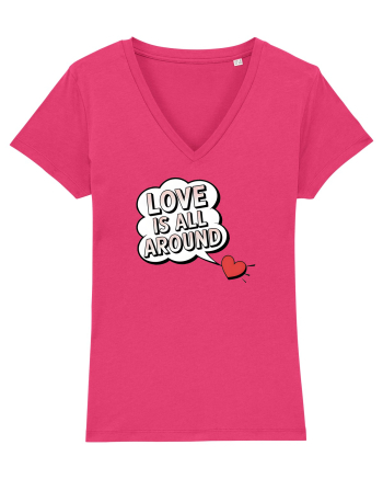  LOVE IS ALL AROUND Iubirea e peste tot Raspberry
