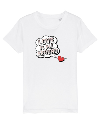  LOVE IS ALL AROUND Iubirea e peste tot White