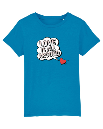  LOVE IS ALL AROUND Iubirea e peste tot Azur