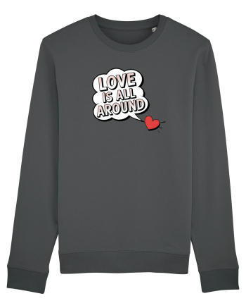  LOVE IS ALL AROUND Iubirea e peste tot Anthracite