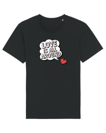  LOVE IS ALL AROUND Iubirea e peste tot Black