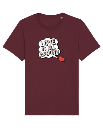  LOVE IS ALL AROUND Iubirea e peste tot Burgundy