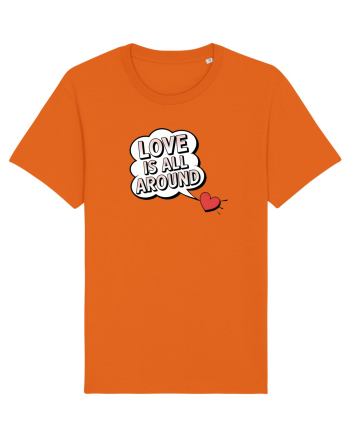  LOVE IS ALL AROUND Iubirea e peste tot Bright Orange