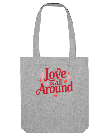  LOVE IS ALL AROUND 2  Iubirea e peste tot Heather Grey