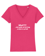 What? stai putin sa imi bag creieru'n priza! Tricou mânecă scurtă guler V Damă Evoker