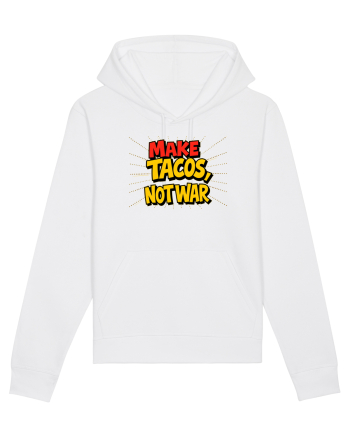 MAKE TACOS, NOT WAR White