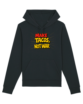 MAKE TACOS, NOT WAR Black