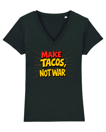 MAKE TACOS, NOT WAR Black