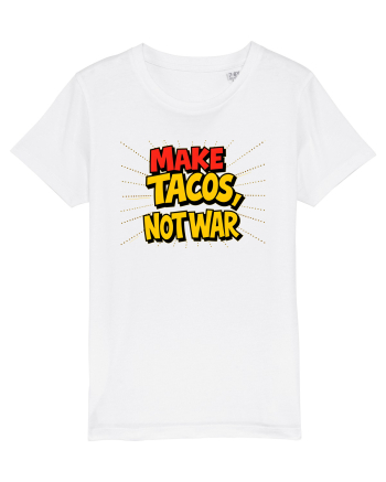 MAKE TACOS, NOT WAR White