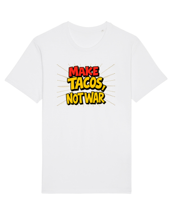 MAKE TACOS, NOT WAR White