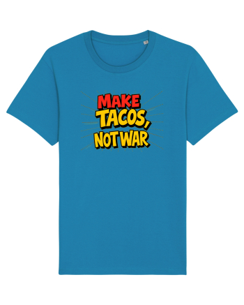 MAKE TACOS, NOT WAR Azur