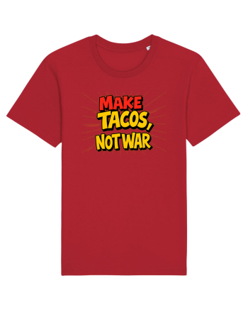 MAKE TACOS, NOT WAR Red