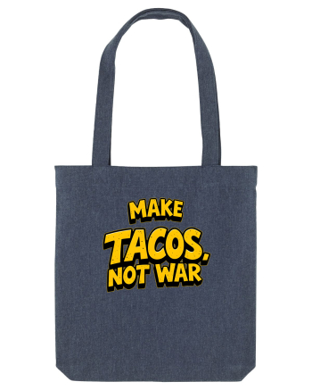 MAKE TACOS, NOT WAR 2 Midnight Blue