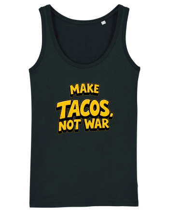 MAKE TACOS, NOT WAR 2 Black