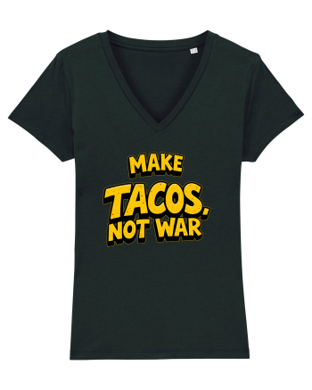 MAKE TACOS, NOT WAR 2 Black