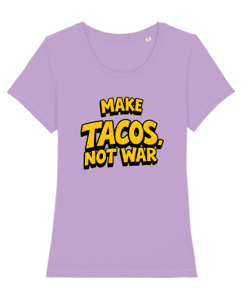 MAKE TACOS, NOT WAR 2 Lavender Dawn
