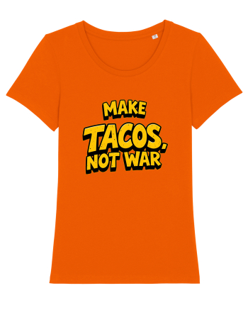 MAKE TACOS, NOT WAR 2 Bright Orange