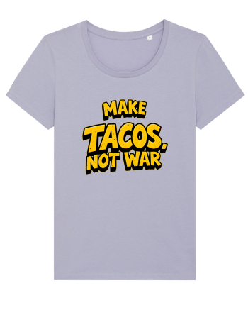 MAKE TACOS, NOT WAR 2 Lavender