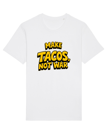 MAKE TACOS, NOT WAR 2 White