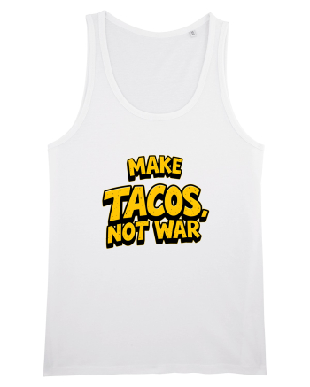 MAKE TACOS, NOT WAR 2 White