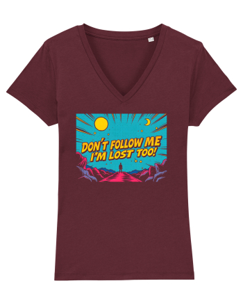DON`T FOLLOW ME, I`M LOST TOO - NU MA URMA, SI EU M-AM RATACIT Burgundy