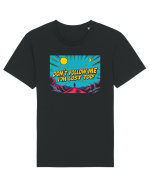 DON`T FOLLOW ME, I`M LOST TOO - NU MA URMA, SI EU M-AM RATACIT Tricou mânecă scurtă Unisex Rocker