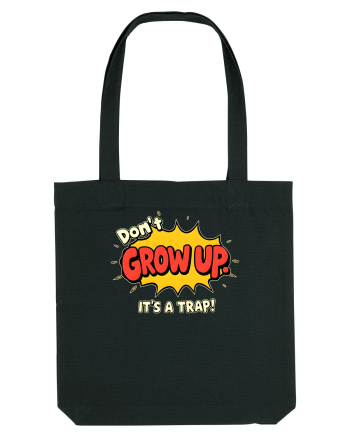DON`T GROW UP, IT`S A TRAP  - text comics Black