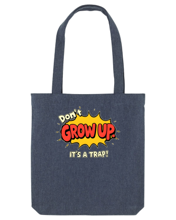 DON`T GROW UP, IT`S A TRAP  - text comics Midnight Blue