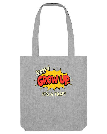 DON`T GROW UP, IT`S A TRAP  - text comics Heather Grey